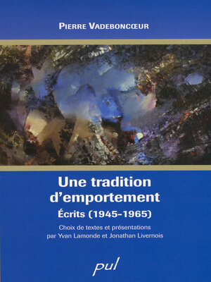 cover image of Une tradition d'emportement. Écrits (1945-1965)